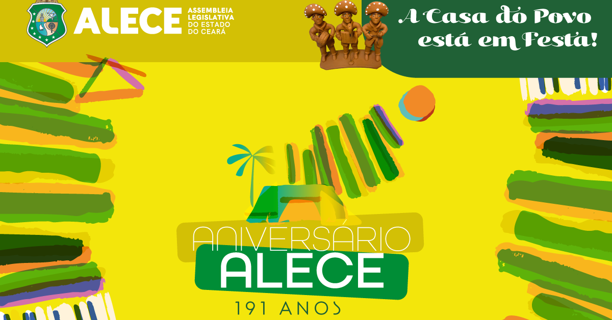 Assembleia Legislativa do Ceará completa 191 anos de atuação política - Arte: Núcleo de Publicidade da Alece